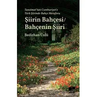Tanzimat’tan Cumhuriyet’e Türk Şiirinde Bahçe Metaforu Şiirin Bahçesi / Bahçenin Şiiri