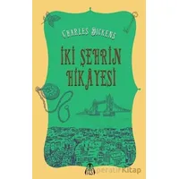 İki Şehrin Hikayesi - Charles Dickens - Final Kültür Sanat Yayınları