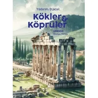 Kökler ve Köprüler - Yıldırım Büktel - Final Kültür Sanat Yayınları
