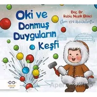 Oki ve Donmuş Duyguların Keşfi - Rabia Nazik Ekinci - Cezve Çocuk