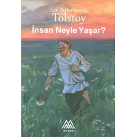 İnsan Neyle Yaşar? - Küçük Boy - Tolstoy - Marsis Yayınları