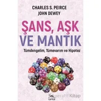 Şans Aşk ve Mantık - Charles S. Pierce - Sarmal Kitabevi