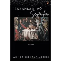 İnsanlar ve Şeytanlar - Ahmet Gökalp Yonca - Cinius Yayınları