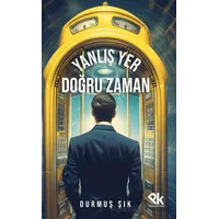 Yanlış Yer Doğru Zaman - Durmuş Şık - Panu Kitap