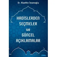 Hadislerden Seçmeler ve Güncel Açıklamalar - Alaettin İmamoğlu - Mat Kitap