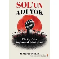 Sol’un Adı Yok - M. Murat Taşkın - Cinius Yayınları