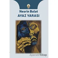 Ayaz Yarası - Nesrin Bulat - Kekeme Yayınları