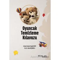 Oyuncak Temizleme Kılavuzu - Sibel Küçükoğlu - Atlas Akademi