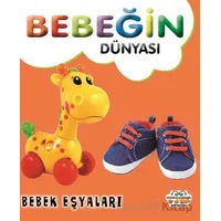 Bebeğin Dünyası Bebek Eşyaları - Kollektif - 0-6 Yaş Yayınları