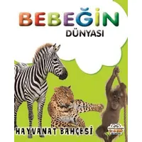 Bebeğin Dünyası Hayvanat Bahçesi - Kollektif - 0-6 Yaş Yayınları