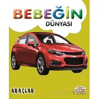 Bebeğin Dünyası Araçlar - Kollektif - 0-6 Yaş Yayınları