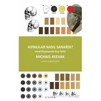 Asyalılar Nasıl Sarardı? - Michael Keevak - Pinhan Yayıncılık
