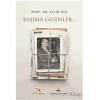 Başıma Gelenler... - Salih Tuğ - Çamlıca Yayınları