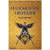 Masonluğun Mistisizmi - Kolektif - Kumran Yayınları
