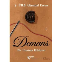 Demans: Bir Unutma Hikayesi - Ş. Ülkü Altundal Ercan - Doğan Solibri