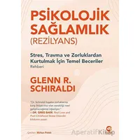 Psikolojik Sağlamlık (Rezilyans) - Glenn R. Schiraldi - Nova Kitap