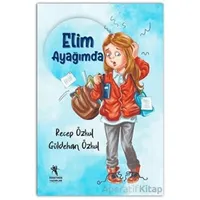 Elim Ayağımda (Renkli-Resimli 7+Yaş) - Recep Özkul - Öğretmen Yazarlar