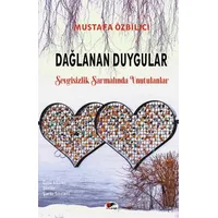 Dağlanan Duygular - Mustafa Özbilici - Kırmızı ve Siyah Yayınevi