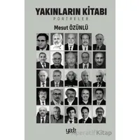 Yakınların Kitabı - Mesut Özünlü - Yade Kitap