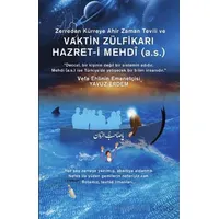 Zerreden Kürreye Ahir Zaman Tevili ve Vaktin Zülfikarı Hazret-i Mehdi (A.S)
