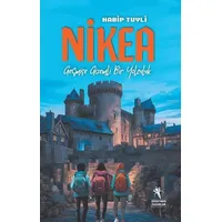 Nikea - Geçmişe Gizemli Bir Yolculuk - Habip Tuyli - Öğretmen Yazarlar