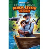 Dedem, Leylek ve Ben (Resimli 7+Yaş) Bir Doğa Macerası - Berkan Kaya - Öğretmen Yazarlar