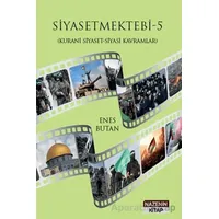 Siyasetmektebi 5 - (Kurani Siyaset - Siyasi Kavramlar) - Enes Butan - Nazenin Kitap