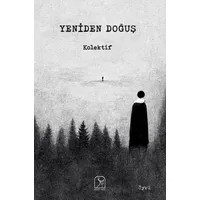 Yeniden Doğuş - Kollektif - Kuzey Işığı Yayınları