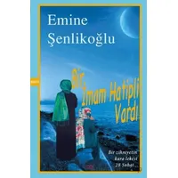 Bir İmam Hatipli Vardı - Emine Şenlikoğlu - Mektup Yayınları