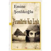 Piramitlerin Kızı Leyla - Emine Şenlikoğlu - Mektup Yayınları