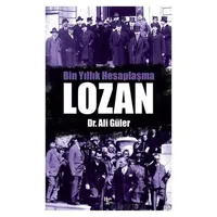 Bin Yıllık Hesaplaşma Lozan - Ali Güler - Halk Kitabevi