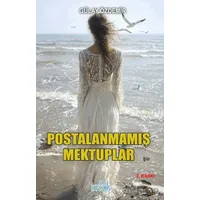 Postalanmamış Mektuplar - Gülay Özdemir - İmbik Yayınları