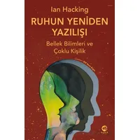 Ruhun Yeniden Yazılıs¸ı: Bellek Bilimleri ve C¸oklu Kis¸ilik - Ian Hacking - Nova Kitap