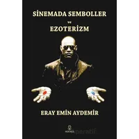 Sinemada Semboller ve Ezoterizm - Eray Emin Aydemir - Hermes Yayınları
