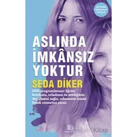 Aslında İmkansız Yoktur - Seda Diker - İnkılap Kitabevi