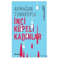 İnci Küpeli Kadınlar - Armağan Tunaboylu - Oğlak Yayıncılık