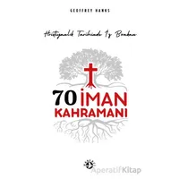 70 İman Kahramanı - Geoffrey Hanks - Haberci Basın Yayın