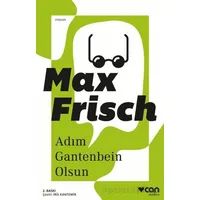 Adım Gantenbein Olsun - Max Frisch - Can Yayınları
