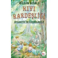 Kıyı Kardeşliği - Atlantisin Çocukları 2 - Bilgin Adalı - Can Çocuk Yayınları