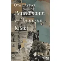 Hatırlamanın ve Unutuşun Kitabı - Oya Baydar - Can Yayınları