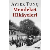 Memleket Hikayeleri - Ayfer Tunç - Can Yayınları
