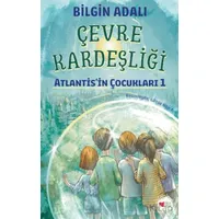 Çevre Kardeşliği - Atlantisin Çocukları 1 - Bilgin Adalı - Can Çocuk Yayınları