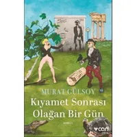 Kıyamet Sonrası Olağan Bir Gün - Murat Gülsoy - Can Yayınları