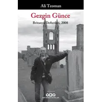 Gezgin Günce - Britanya Defterleri, 2008 - Ali Teoman - Yapı Kredi Yayınları