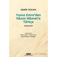 Yunus Emre’den Nazım Hikmet’e Türkçe Makaleler - Semih Tezcan - Yapı Kredi Yayınları