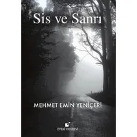 Sis ve Sanrı - Mehmet Emin Yeniçeri - Öteki Yayınevi