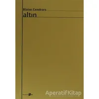 Altın - Blaise Cendrars - Okuyan Us Yayınları
