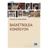 Basketbolda Kondisyon - Uğur Dündar - Nobel Akademik Yayıncılık