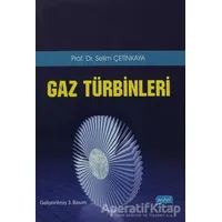 Gaz Türbinleri - Selim Çetinkaya - Nobel Akademik Yayıncılık
