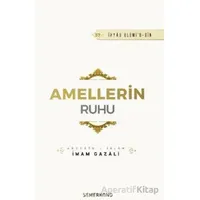Amellerin Ruhu - İmam Gazali - Semerkand Yayınları